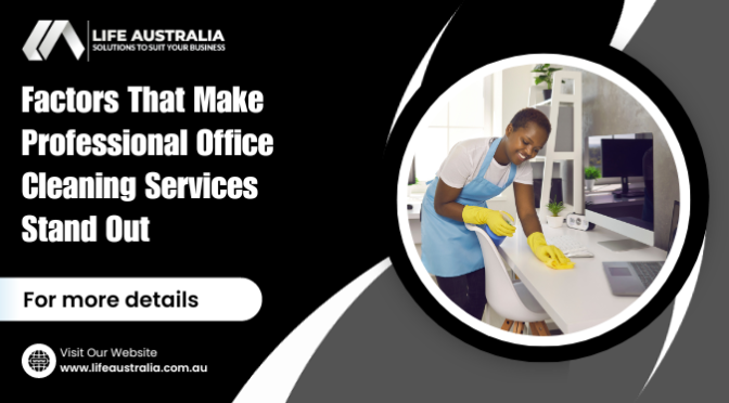 Factors That Make Professional Office Cleaning Services Stand Out
