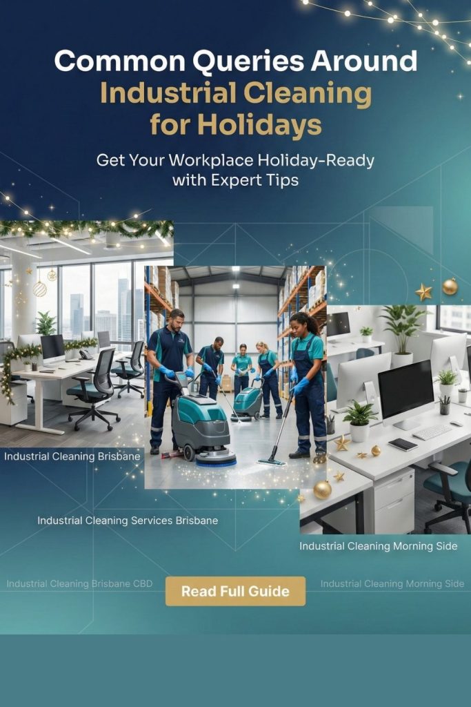 Common Queries Around Industrial Cleaning for Holidays